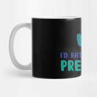 I'd rather be in Prescott Arizona Mug